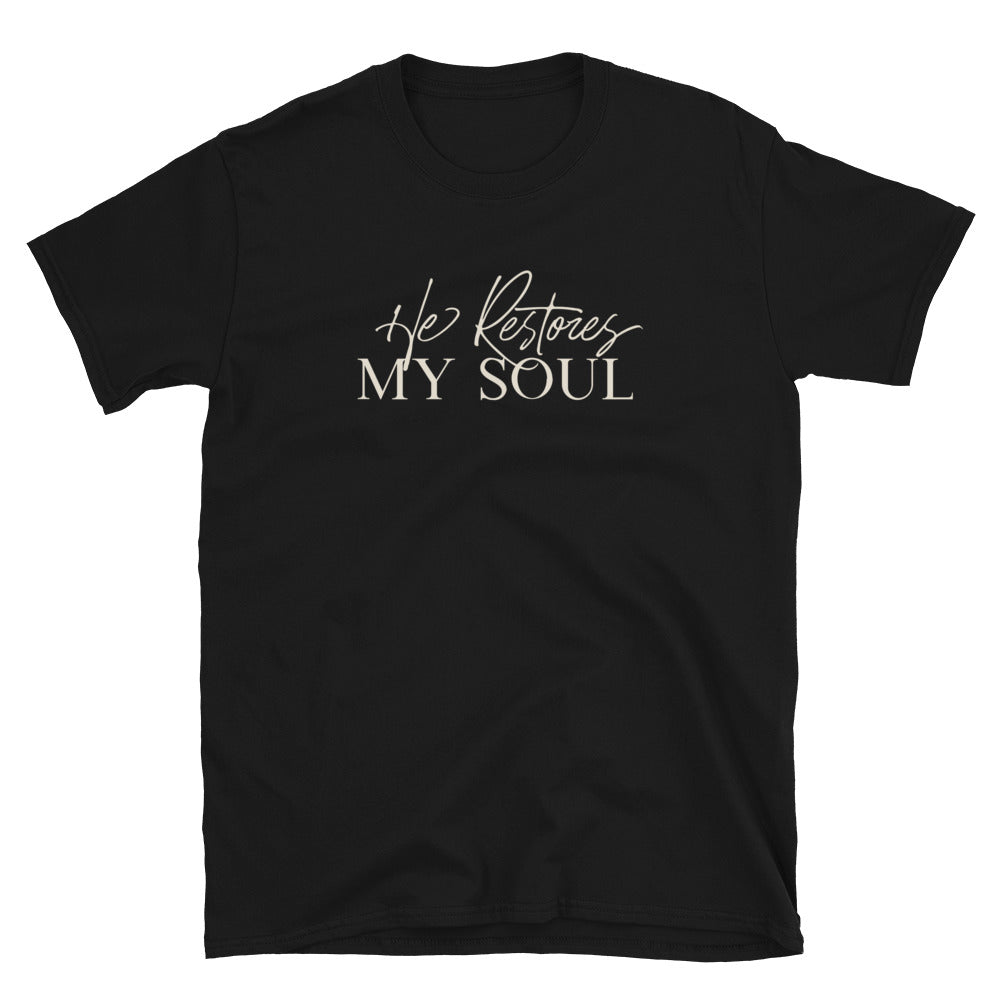 "He Restores My Soul" Unisex T-Shirt