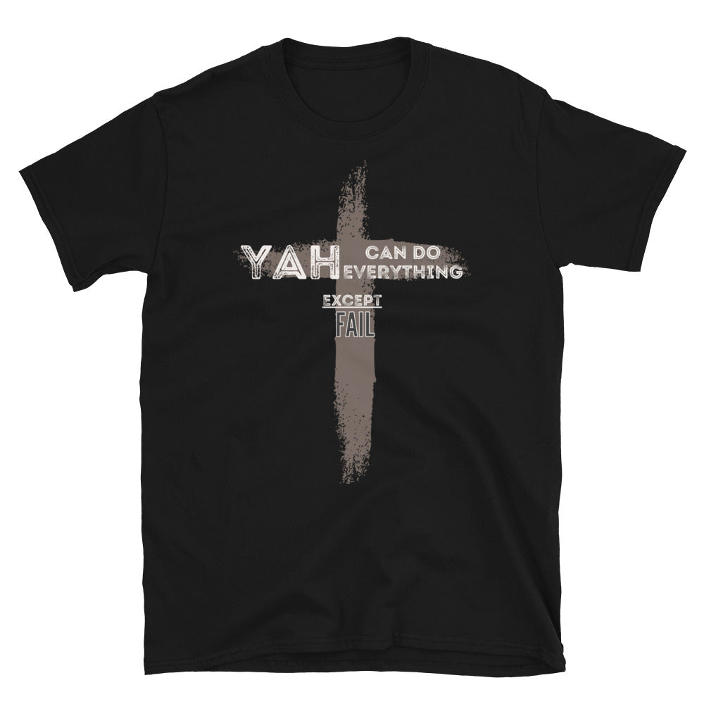 "Yah can do everything except fail" Unisex T-Shirt