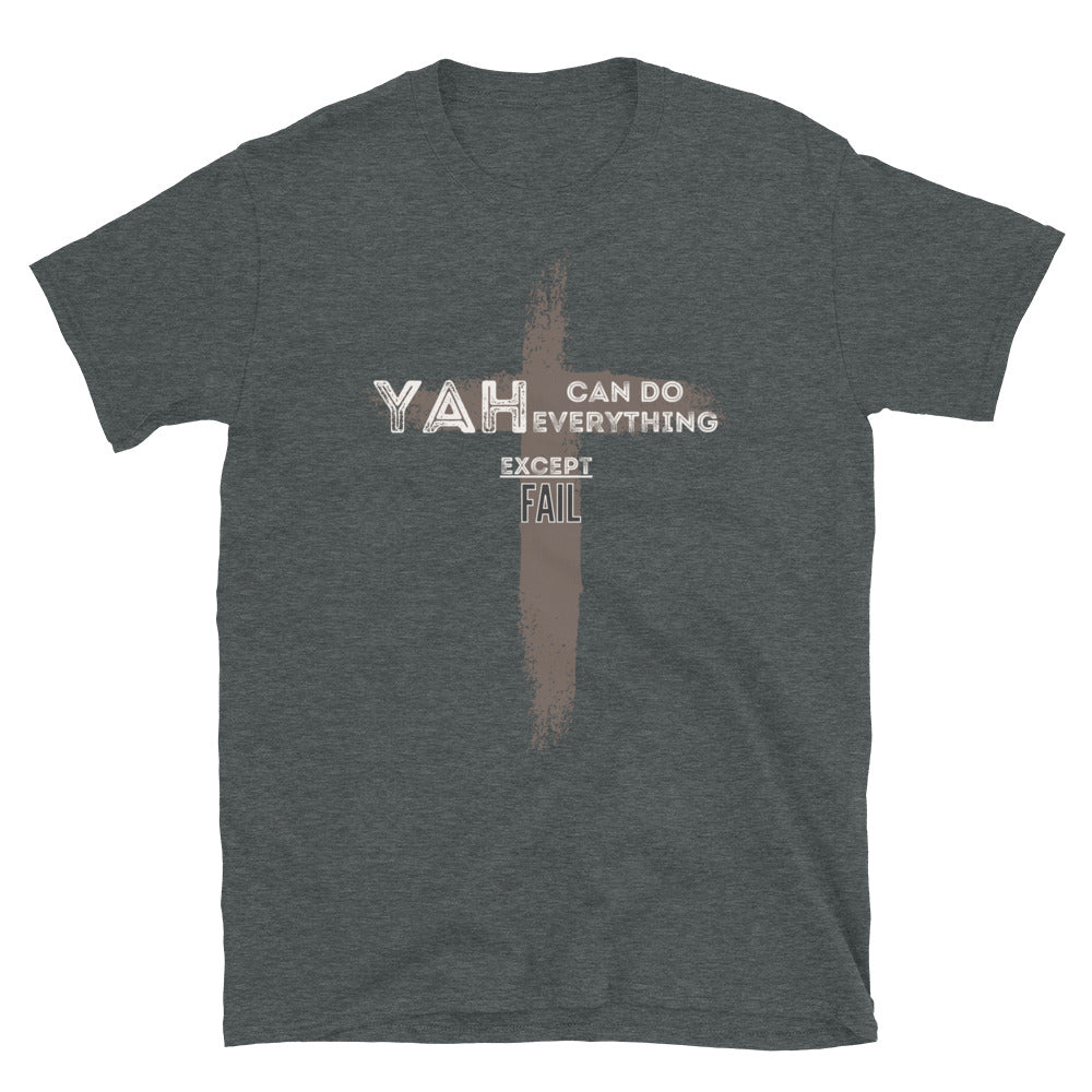"Yah can do everything except fail" Unisex T-Shirt