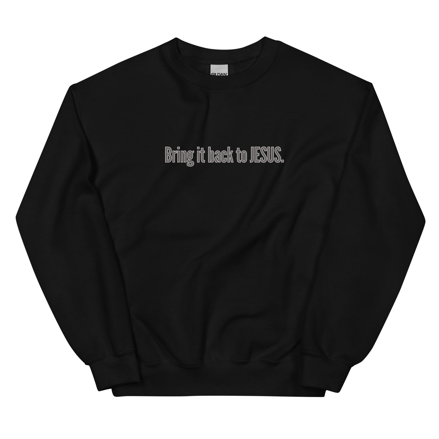 "Bring It Back To JESUS" Unisex Sweatshirt