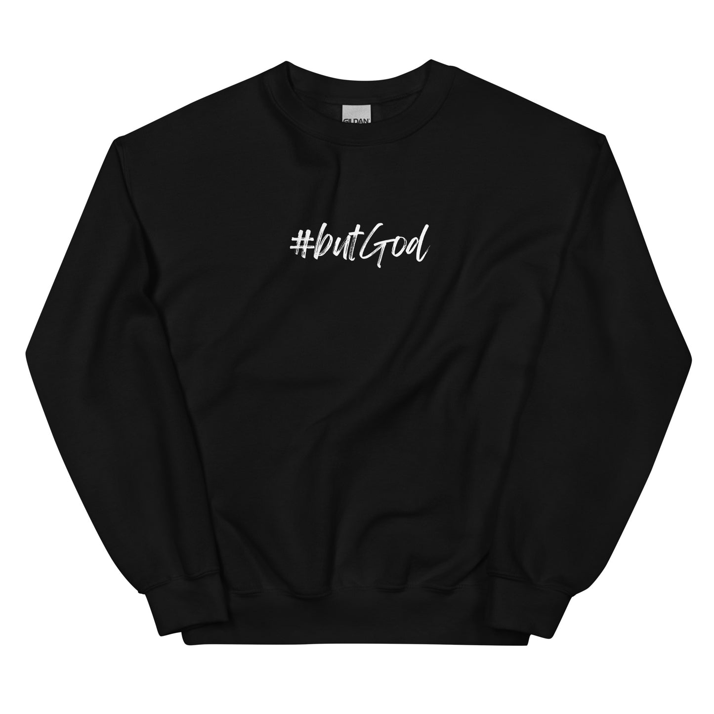 #butGod Unisex Sweatshirt