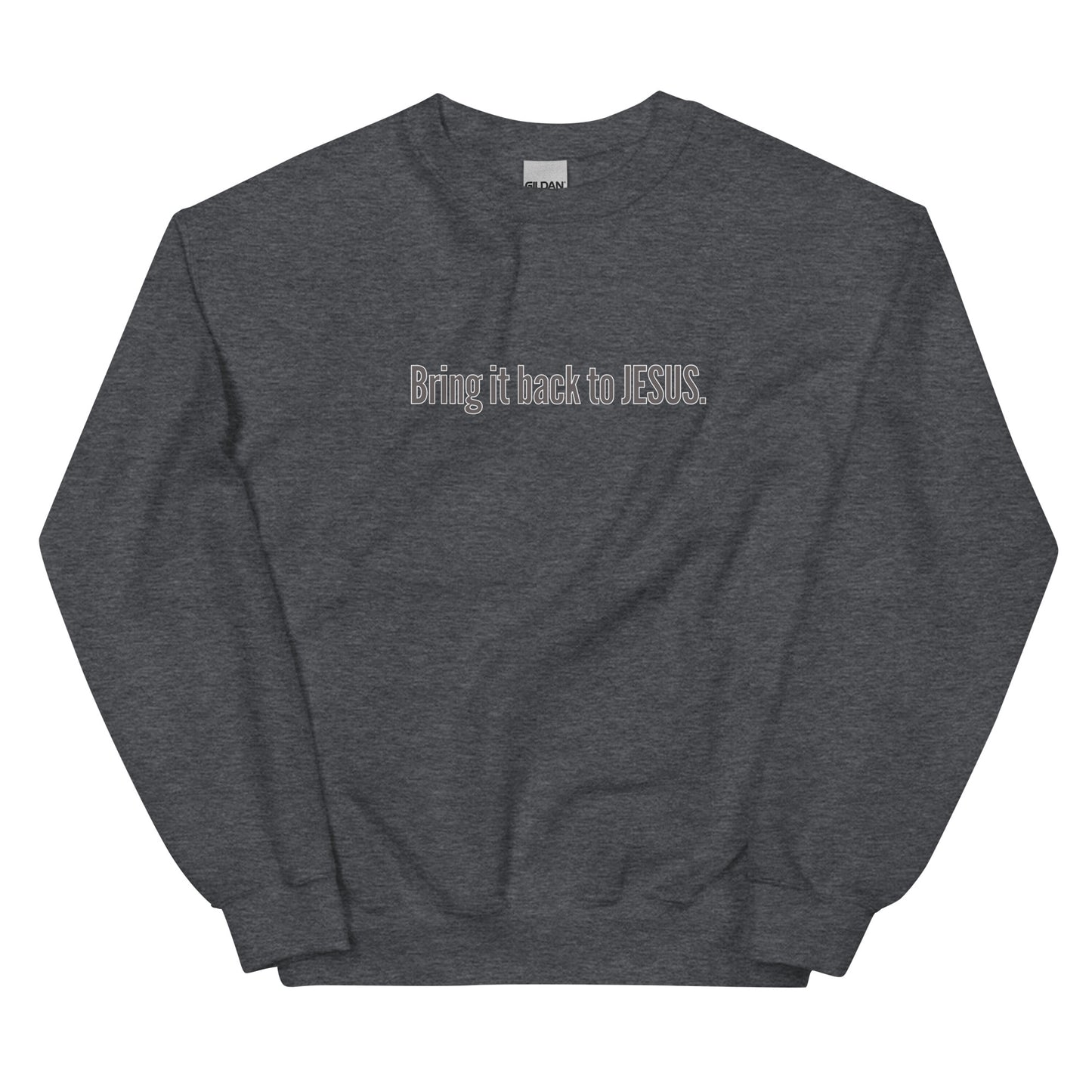 "Bring It Back To JESUS" Unisex Sweatshirt