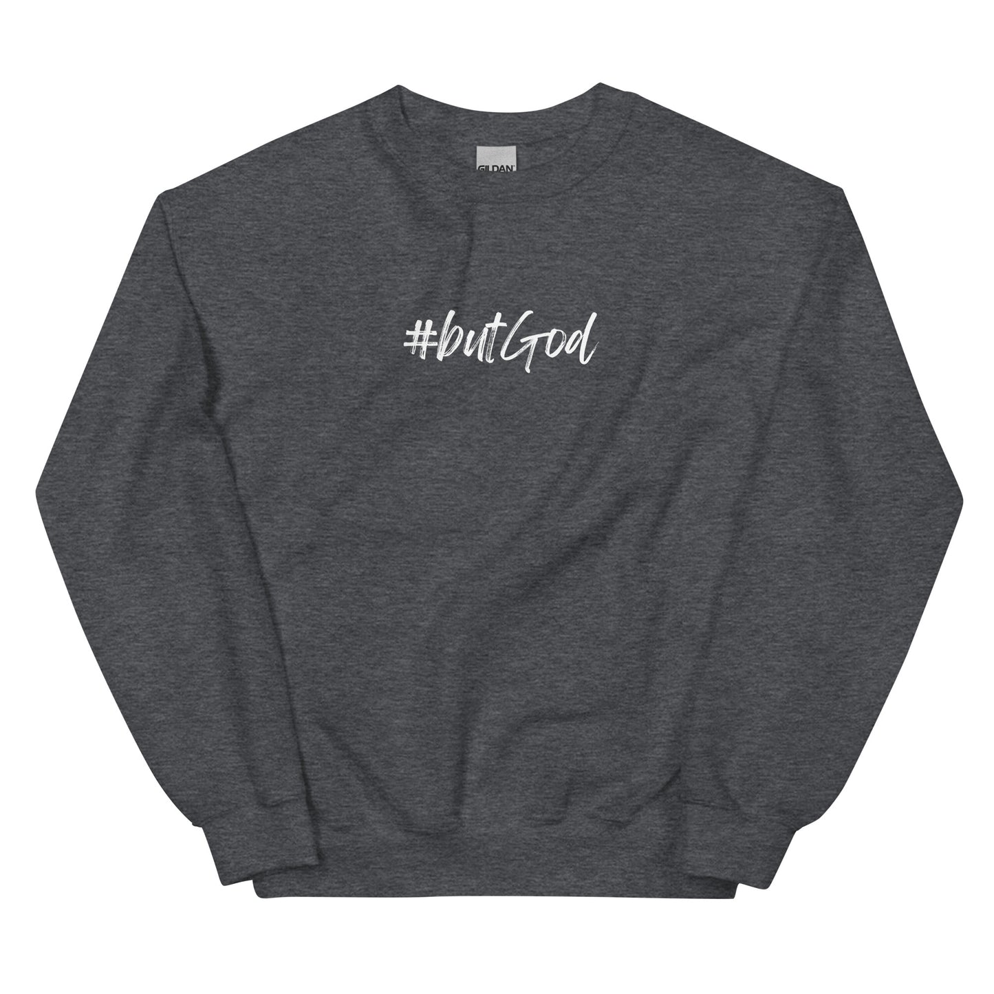 #butGod Unisex Sweatshirt