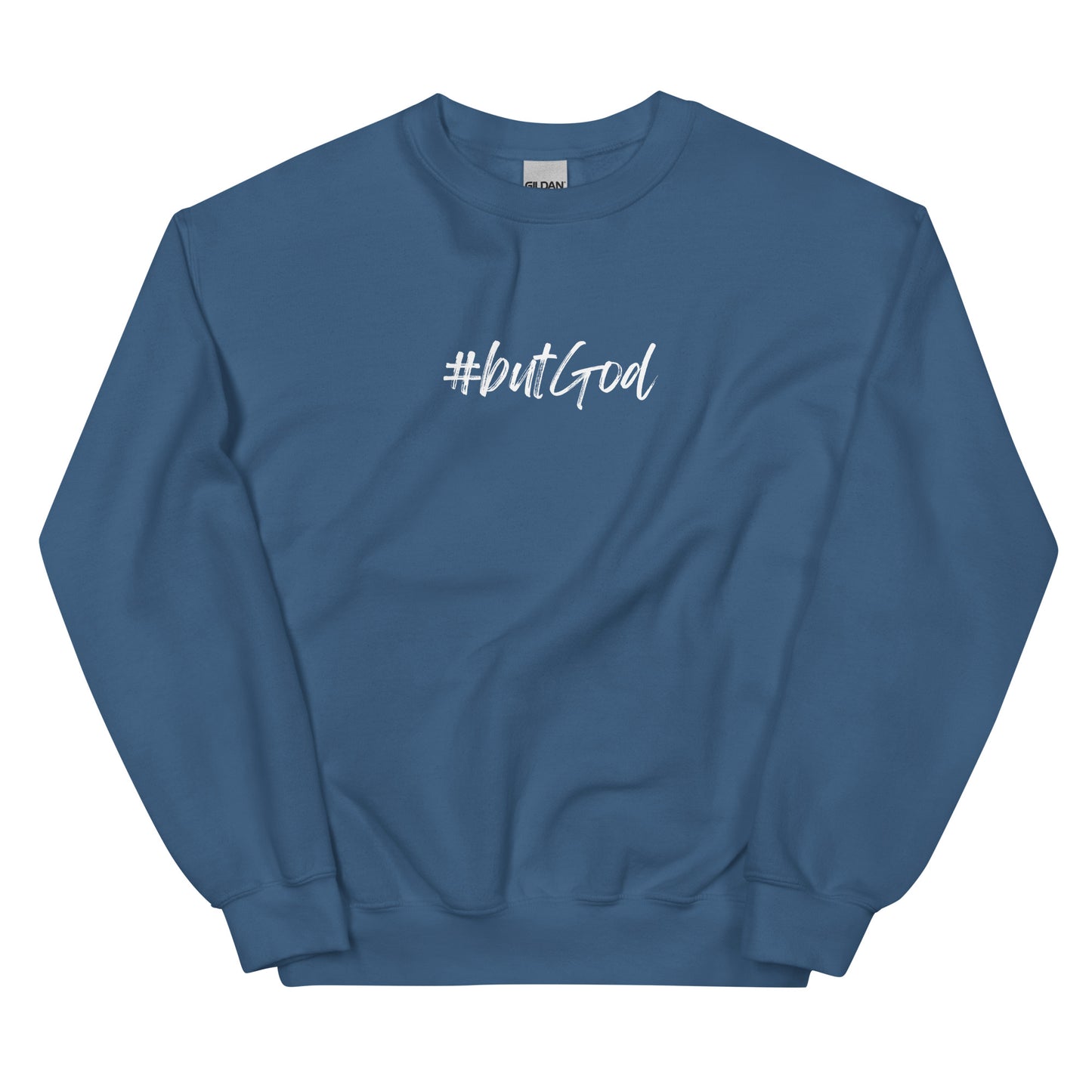 #butGod Unisex Sweatshirt