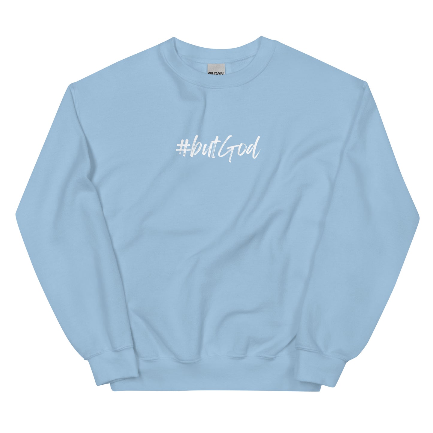 #butGod Unisex Sweatshirt
