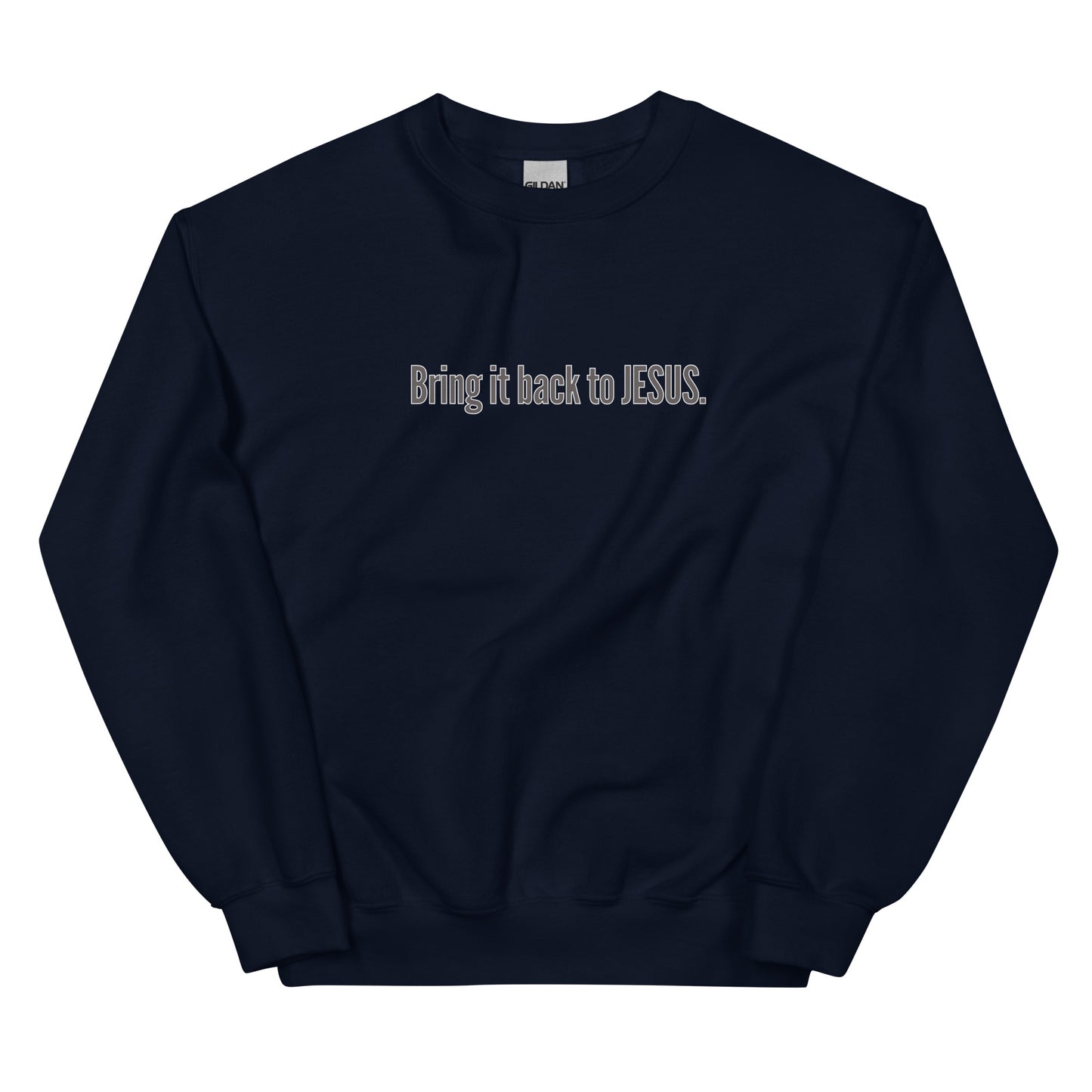 "Bring It Back To JESUS" Unisex Sweatshirt