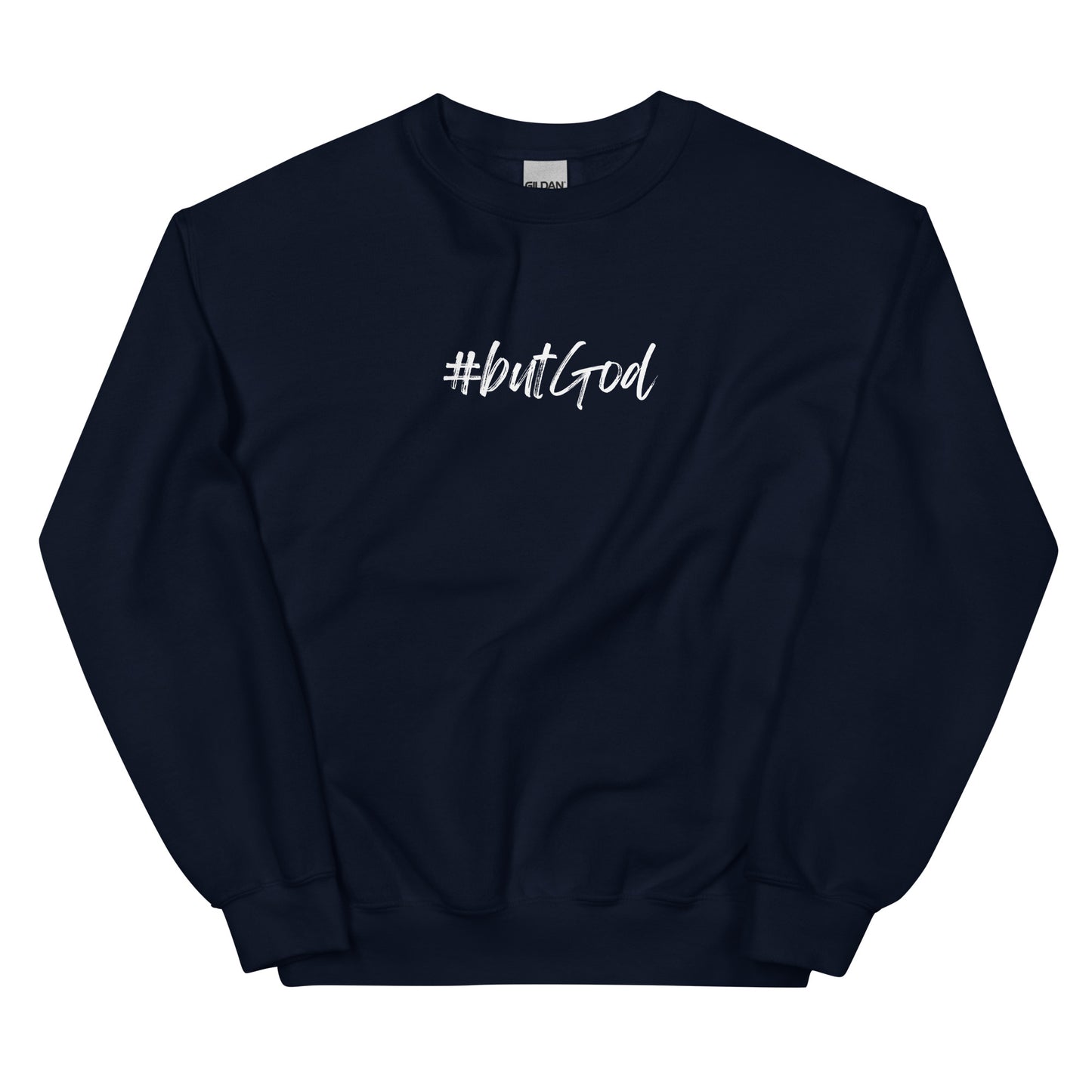 #butGod Unisex Sweatshirt