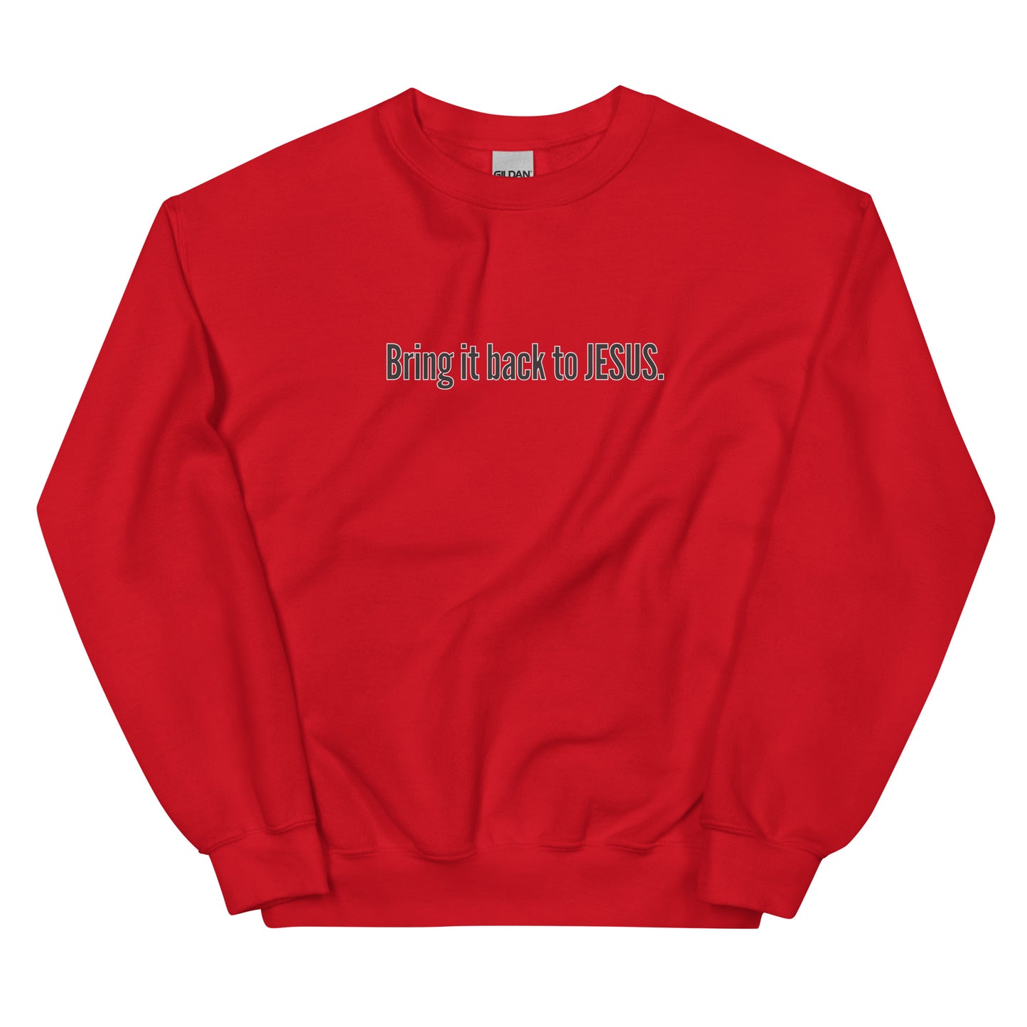 "Bring It Back To JESUS" Unisex Sweatshirt