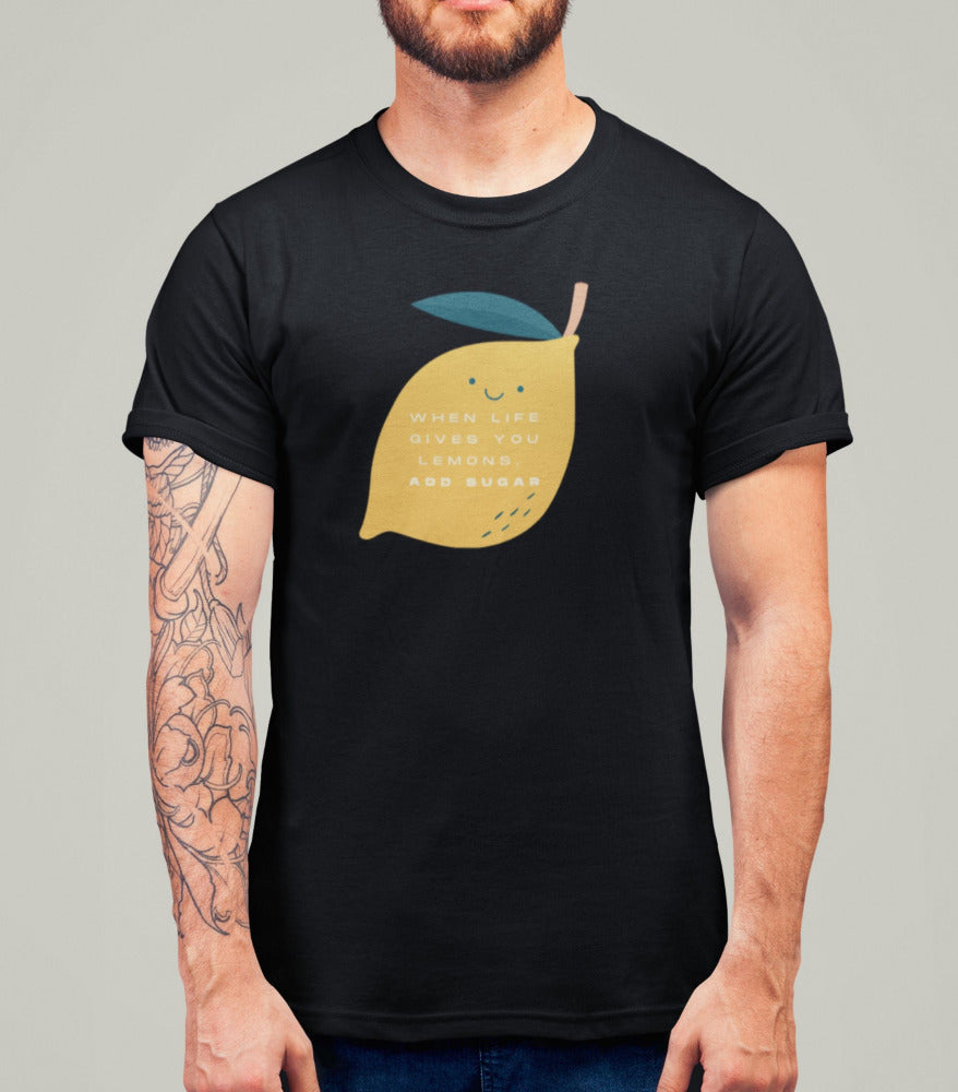 "When Life Gives You Lemons, Add Sugar" Unisex T-Shirt