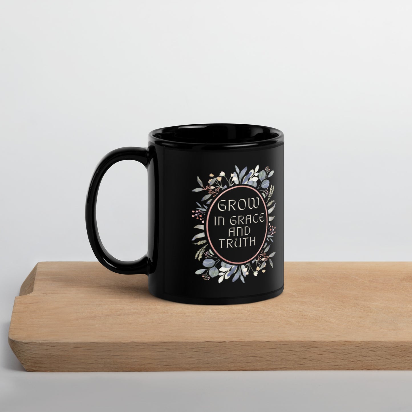 "Grow In Grace And Truth" Mug, 11oz and 15oz