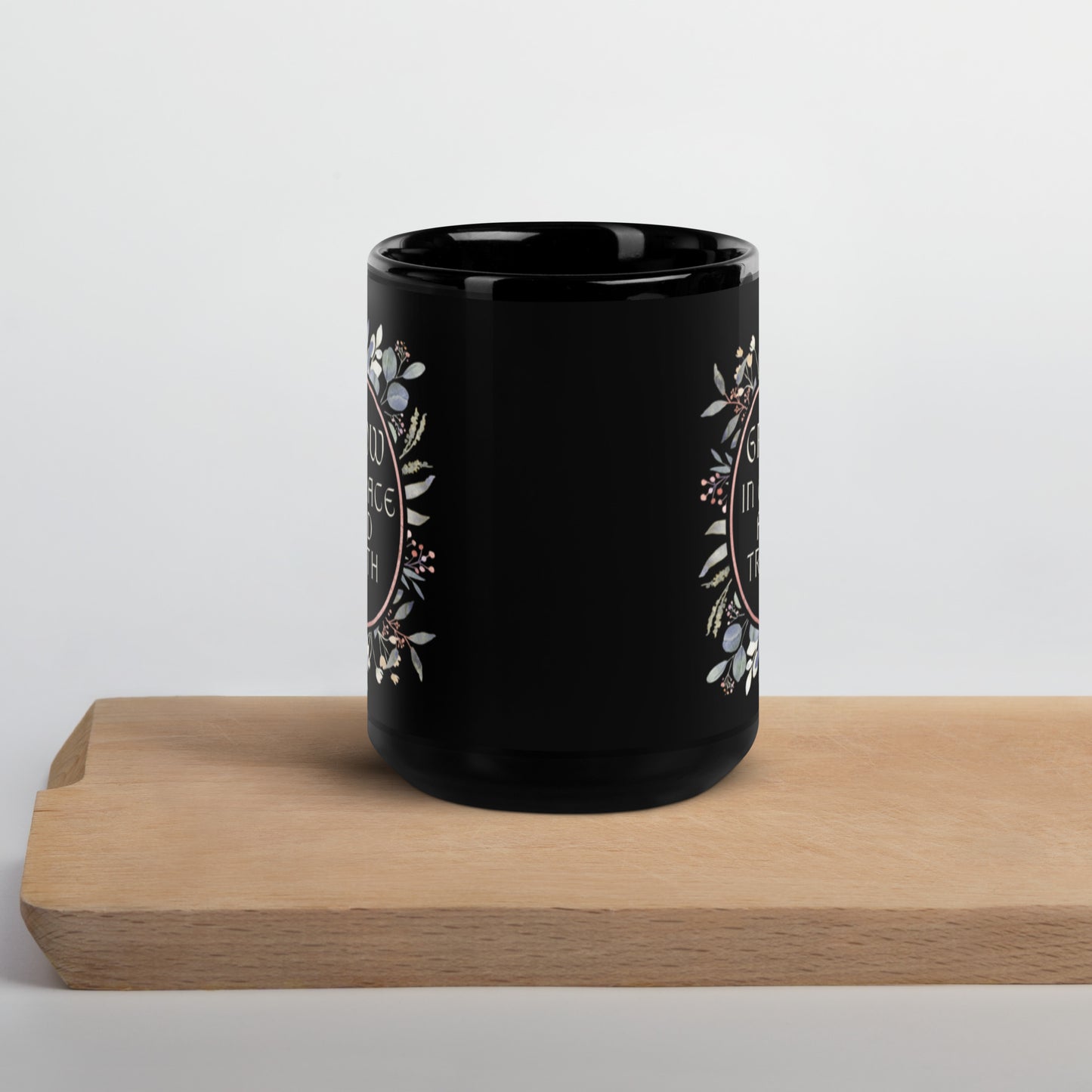 "Grow In Grace And Truth" Mug, 11oz and 15oz