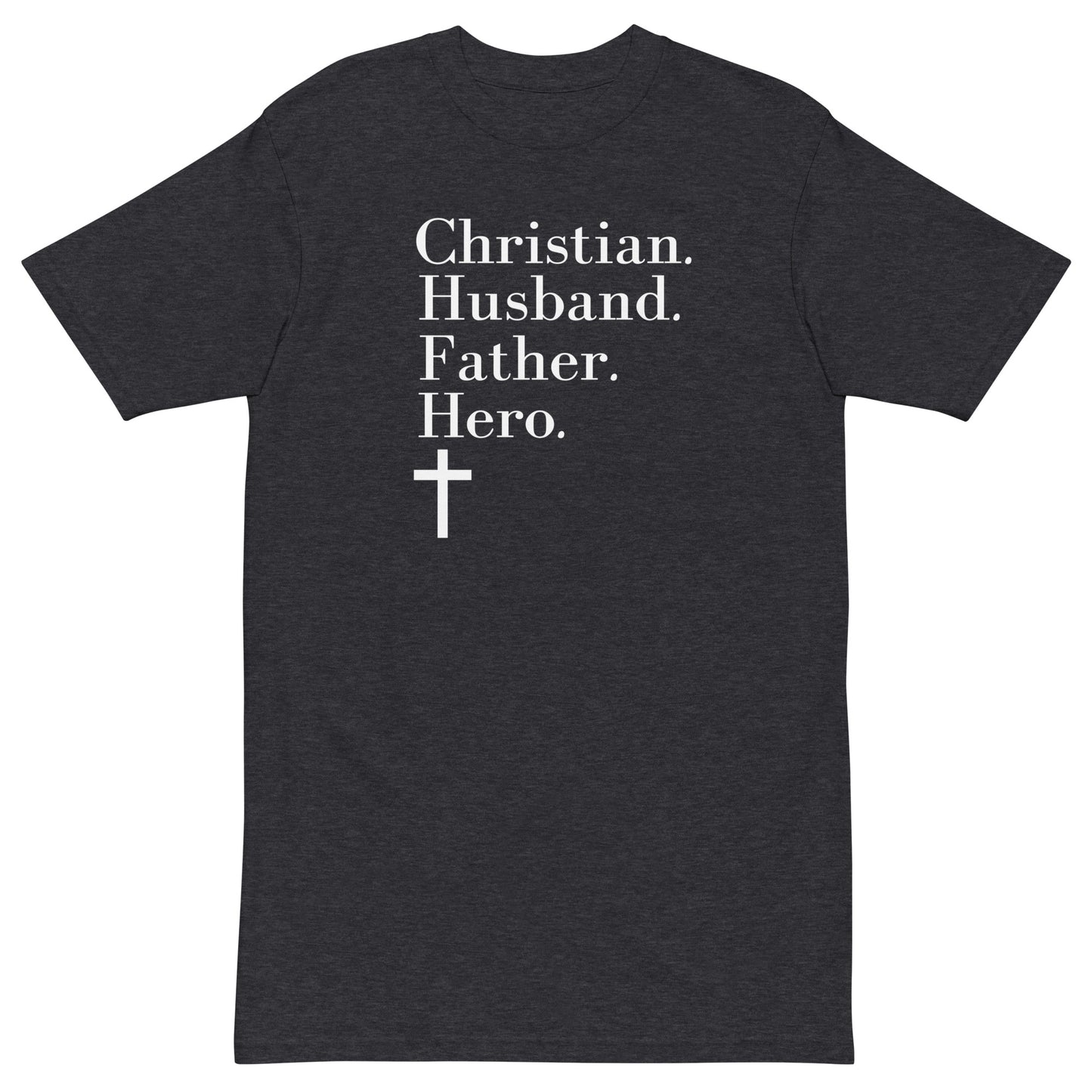 "Christian, Husband, Father, Hero" Men’s Premium Heavyweight T-Shirt