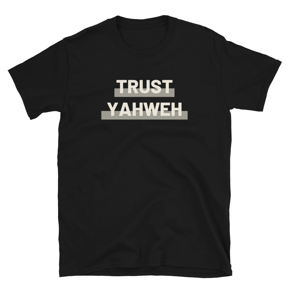 "Trust Yahweh" Unisex T-Shirt