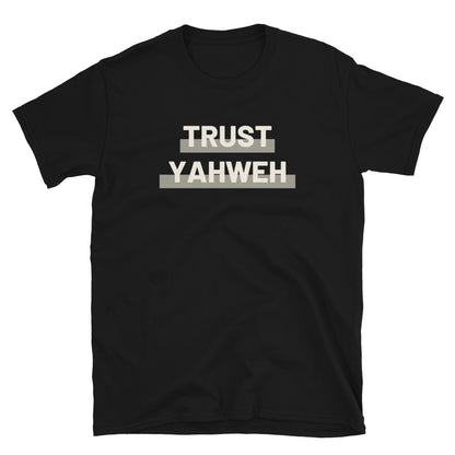 "Trust Yahweh" Unisex T-Shirt