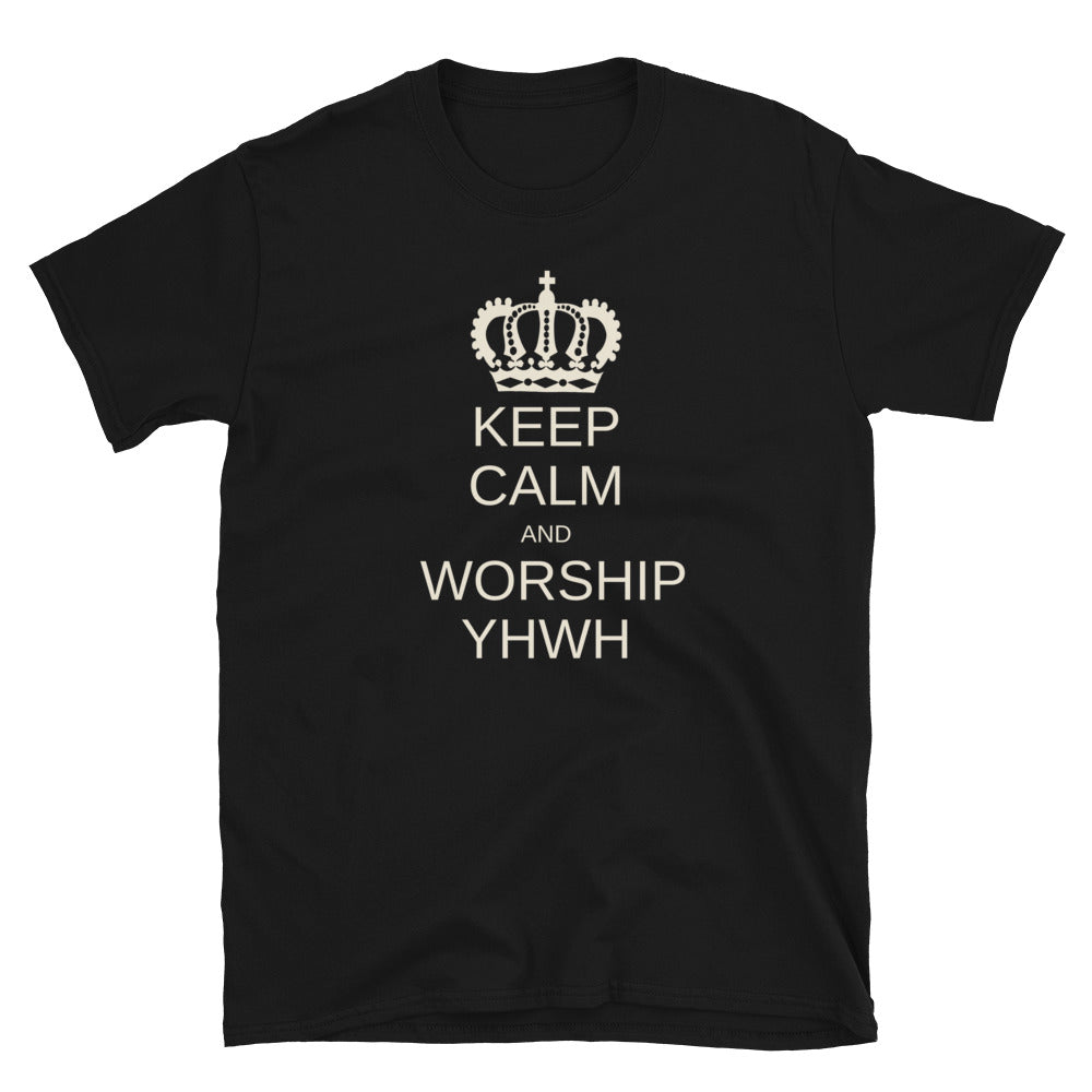 "Keep calm And Worship YHWH" Unisex T-Shirt