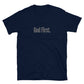 " God First." Unisex T-Shirt