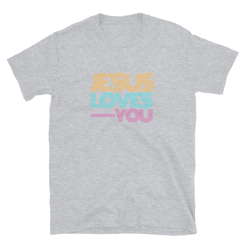 "Jesus Loves You" Unisex T-Shirt