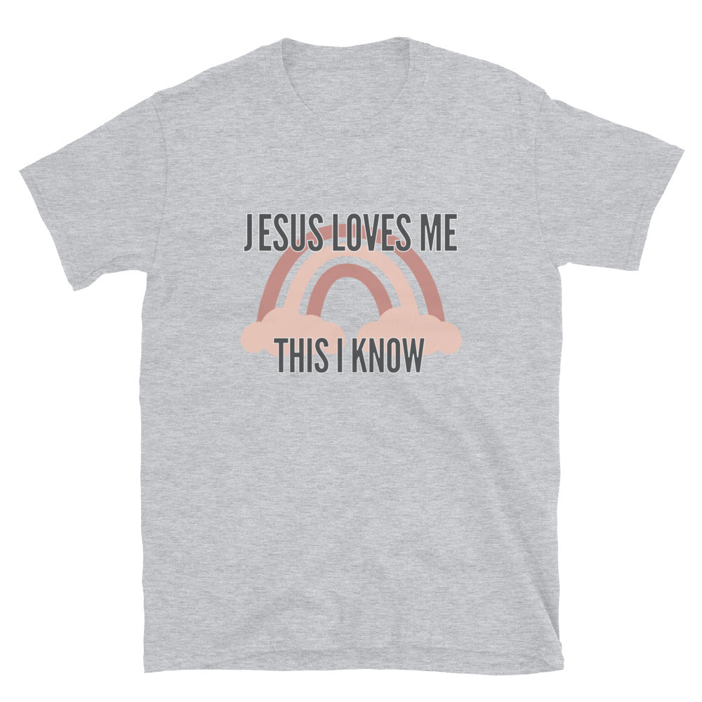 "Jesus Loves Me This I Know" Unisex T-Shirt