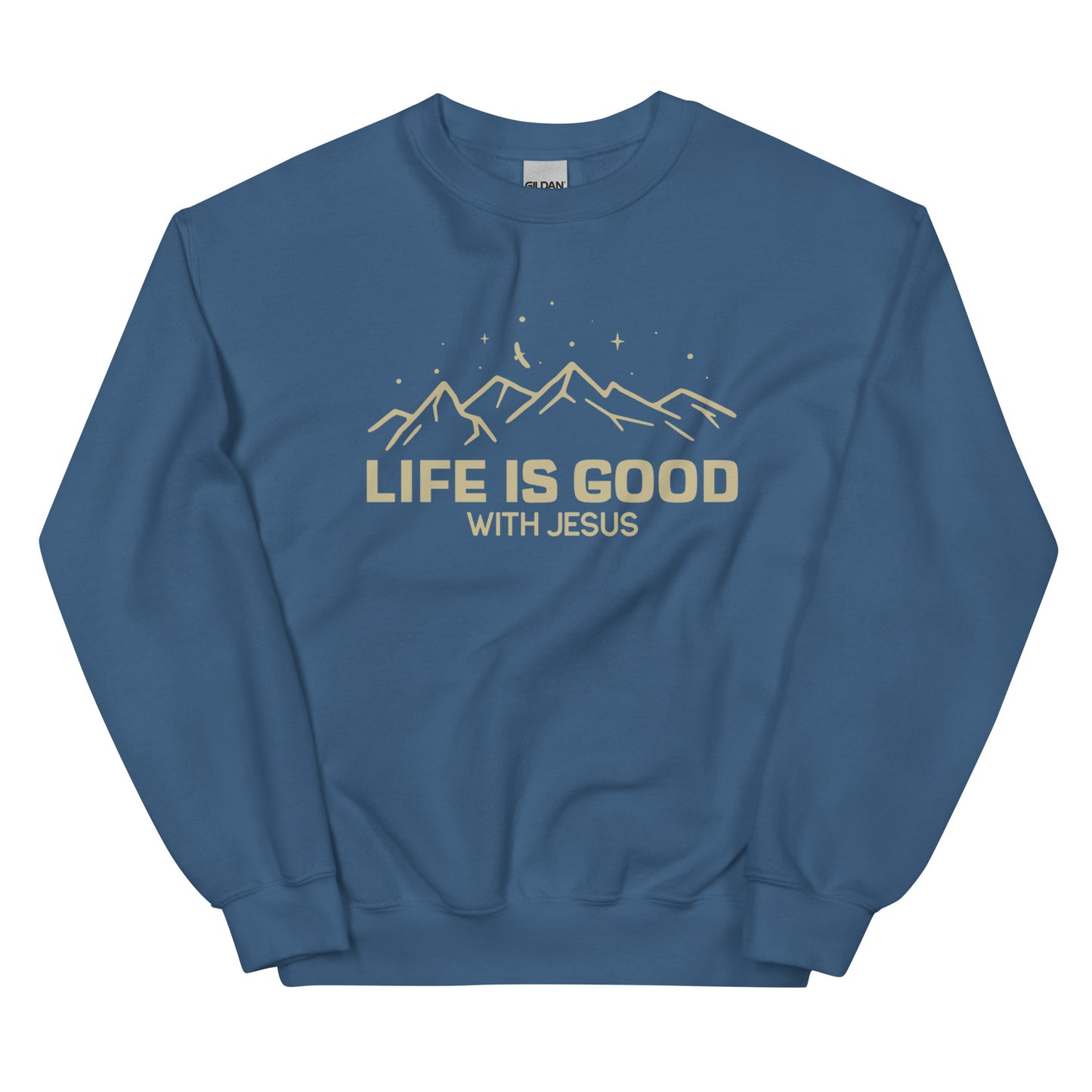 "Life is good with Jesus" Unisex Sweatshirt