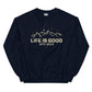"Life is good with Jesus" Unisex Sweatshirt