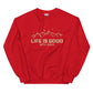 "Life is good with Jesus" Unisex Sweatshirt