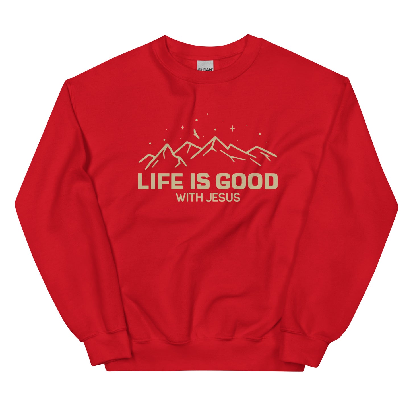 "Life is good with Jesus" Unisex Sweatshirt