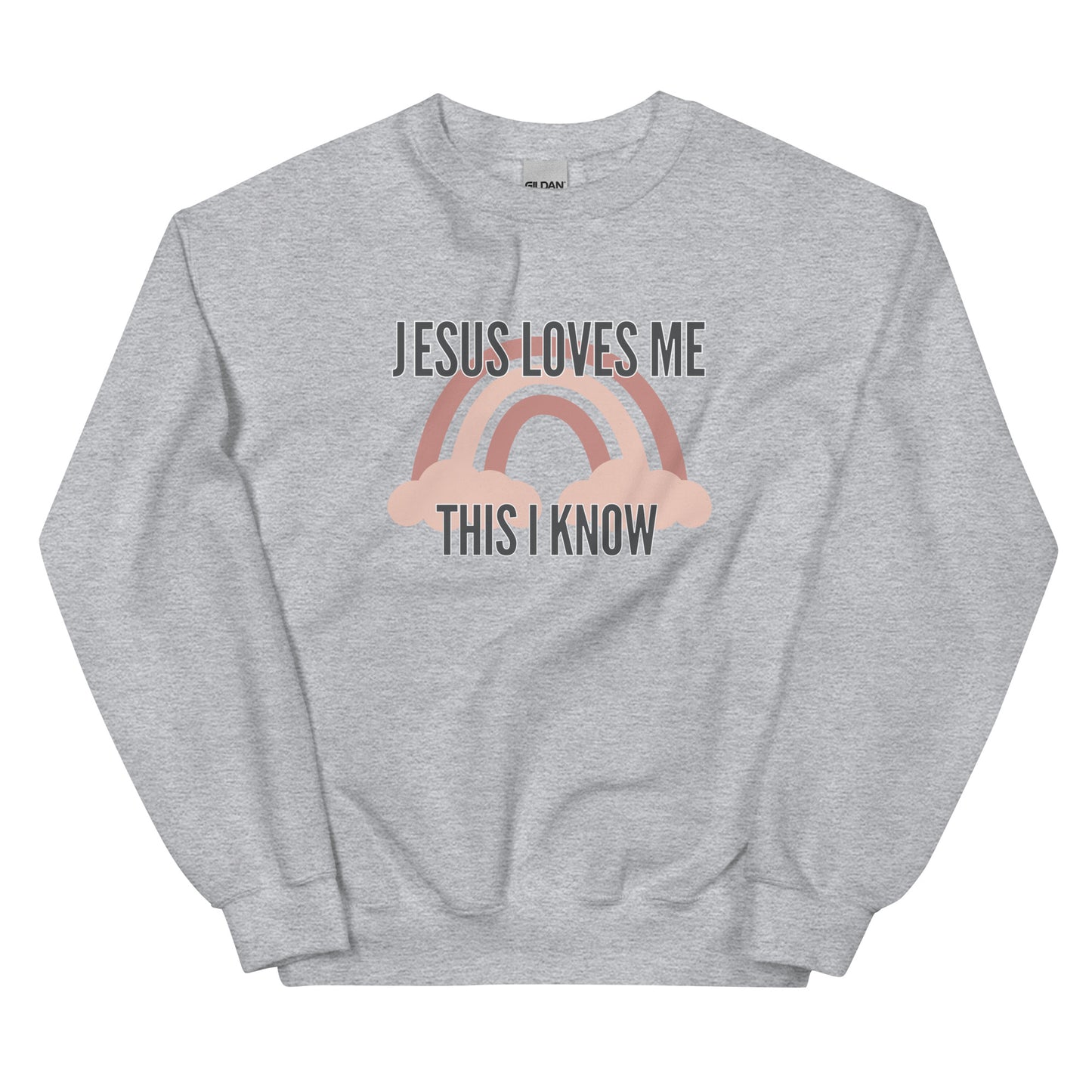 "Jesus Loves Me This I Know" Unisex Sweatshirt