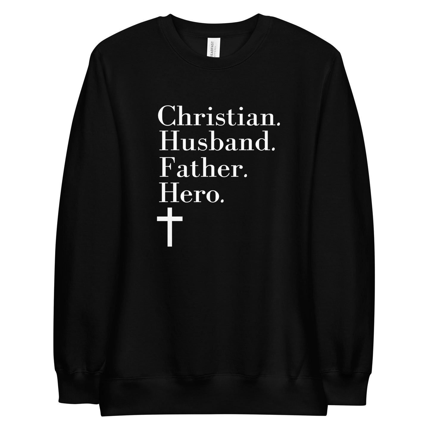 "Christian, Husband, Father, Hero" Sweater