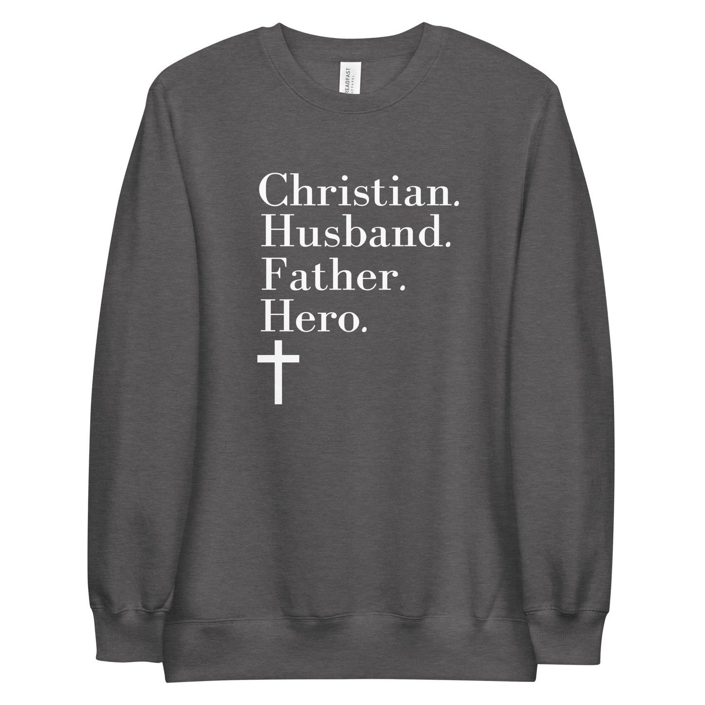 "Christian, Husband, Father, Hero" Sweater