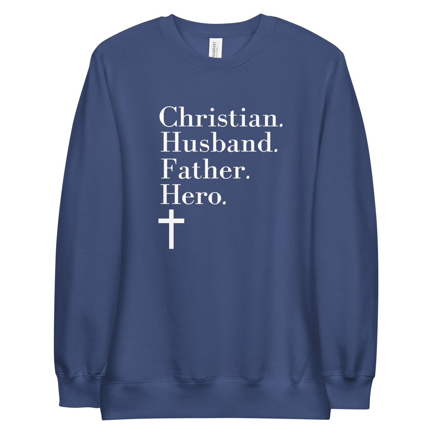 "Christian, Husband, Father, Hero" Sweater