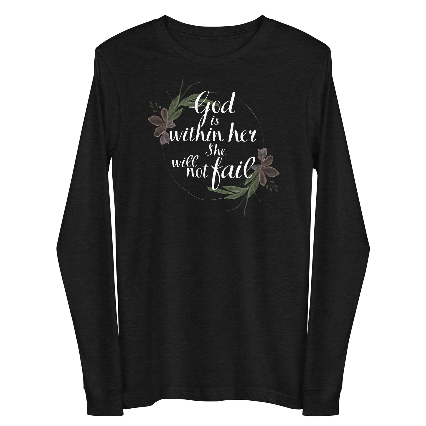 "God is within her, she will not fail" Long Sleeve Tee