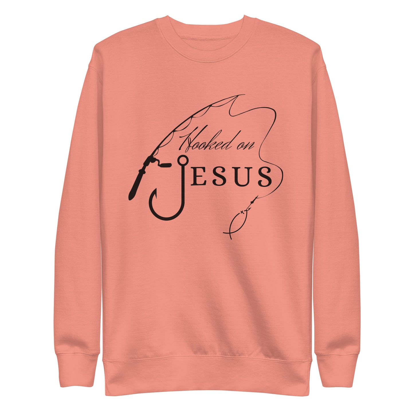 "Hooked on Jesus" Premium Unisex Sweatshirt