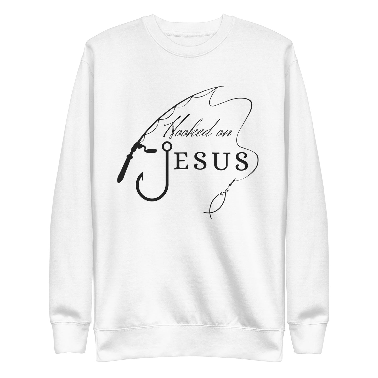 "Hooked on Jesus" Premium Unisex Sweatshirt