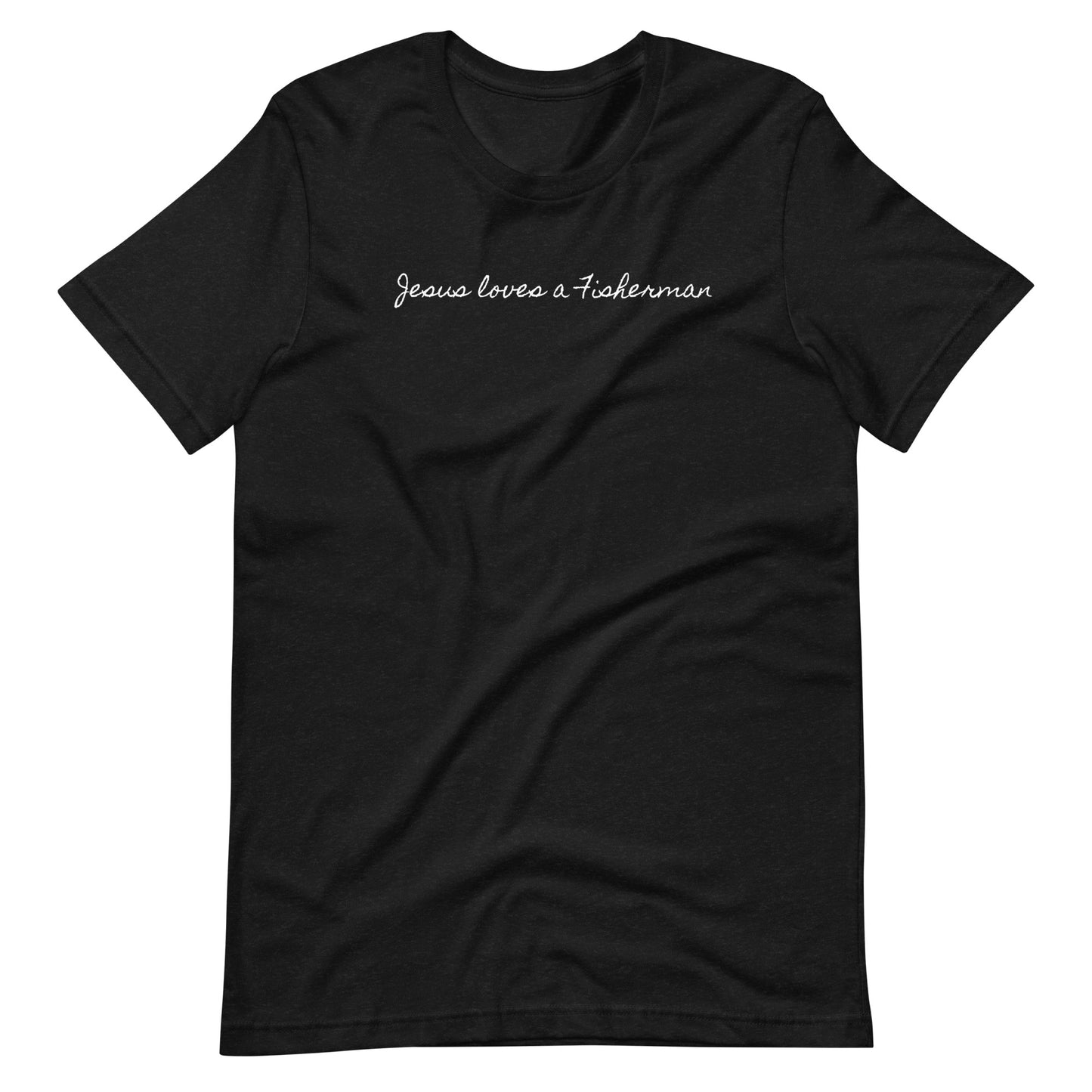 "Jesus loves a Fisherman" Unisex T-Shirt