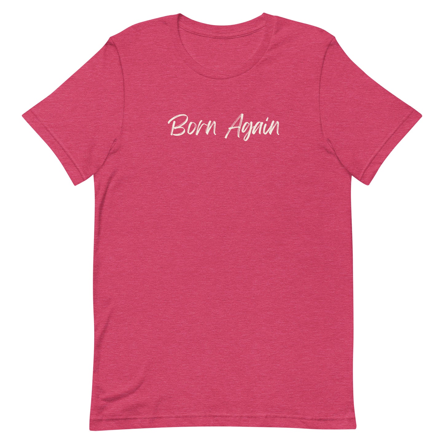 "Born Again" Unisex T-Shirt