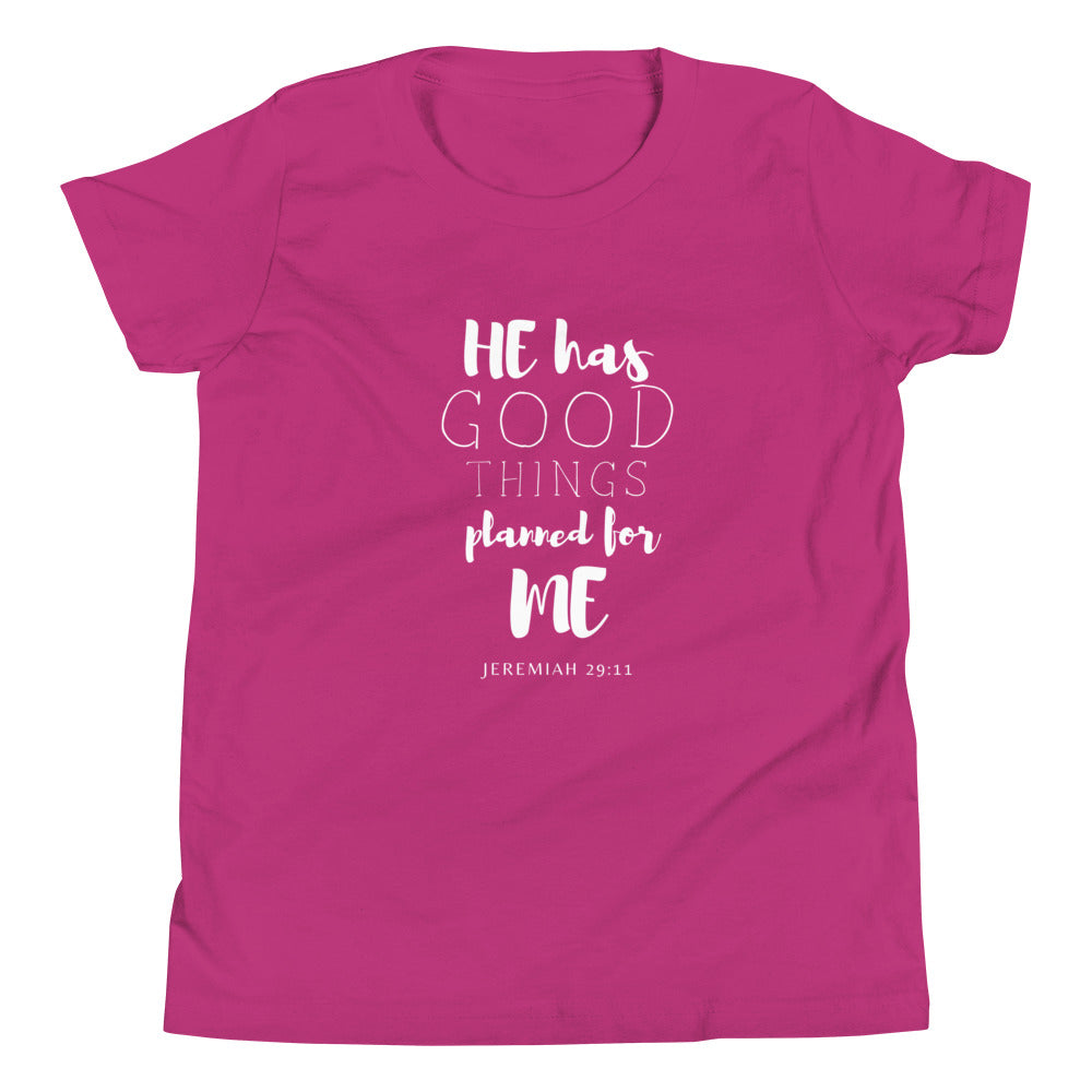 "He has good things planned for me" Youth T-Shirt
