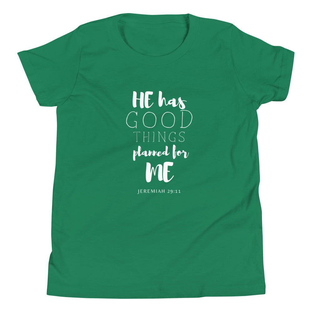 "He has good things planned for me" Youth T-Shirt